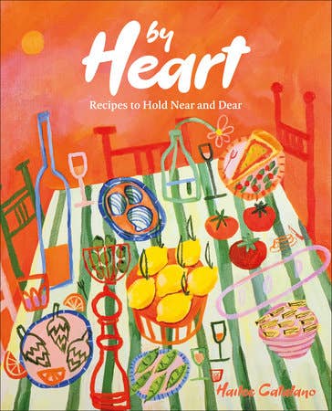 By Heart - Recipes to Hold Near And Dear