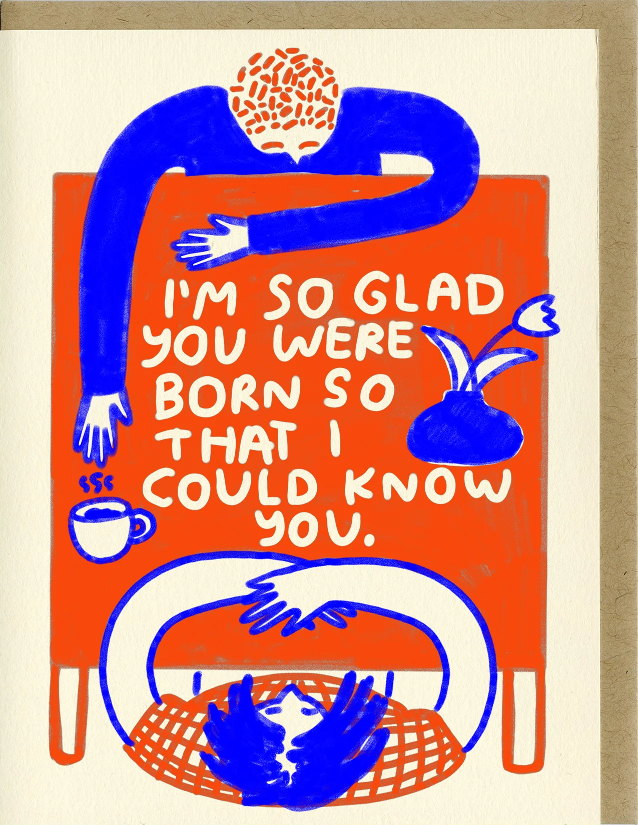 People I've Loved - I'm So Glad Birthday Card